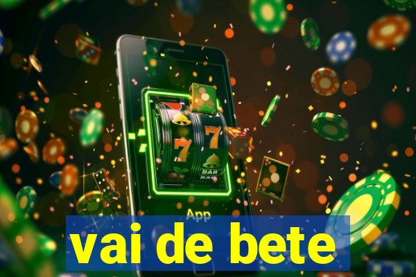 vai de bete